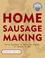 Cover of: Home Sausage Making 