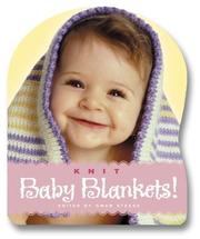 Cover of: Knit Baby Blankets!