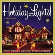 Cover of: Holiday Lights!: Brilliant displays to inspire your Christmas celebration