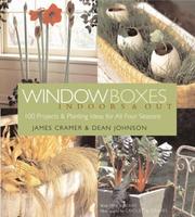 Cover of: Window Boxes: Indoors and Out ; 100 Projects & Planting Ideas for All Four Seasons