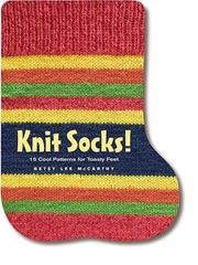 Cover of: Knit Socks! (Knit) by Betsy McCarthy