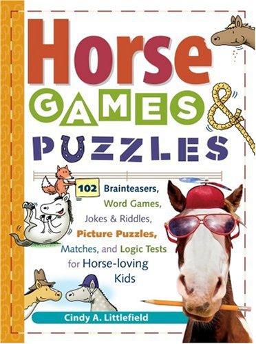 Horse Games & Puzzles for Kids by Cindy A. Littlefield