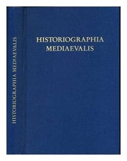 Cover of: Historiographia mediaevalis: Studien zur Geschichtsschreibung und Quellenkunde des Mittelalters : Festschrift für Franz-Josef Schmale zum 65. Geburtstag