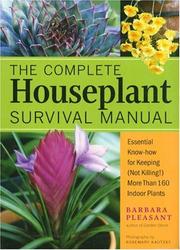 Cover of: The complete houseplant survival manual by Barbara Pleasant