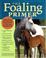 Cover of: The Foaling Primer