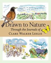 Cover of: Drawn to nature through the journals of Clare Walker Leslie by Clare Walker Leslie