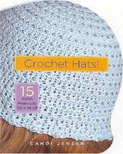 Cover of: Crochet Hats! by Candi Jensen
