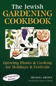 The Jewish gardening cookbook by Brown, Michael P.