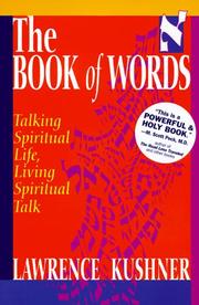 Cover of: The Book of Words (Sefer Shel Devarim): Talking Spiritual Life, Living Spiritual Talk (The Kushner Series)