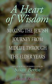 Cover of: A Heart of Wisdom: Making the Jewish Journey from Mid-Life Through the Elder Years