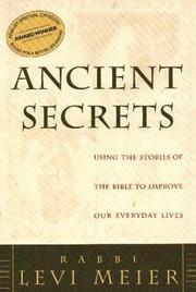 Cover of: Ancient secrets: using the stories of the Bible to improve our everyday lives