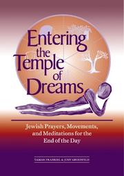 Cover of: Entering the temple of dreams: Jewish prayers, movements, and meditations for the end of the day