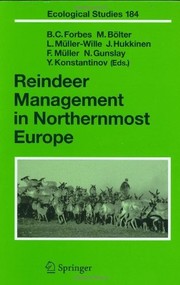 Cover of: Reindeer Management in Northernmost Europe: Linking Practical and Scientific Knowledge in Social-Ecological Systems (Ecological Studies Book 184) by 