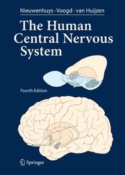 Cover of: The Human Central Nervous System: A Synopsis and Atlas by Rudolf Nieuwenhuys, Jan Voogd, Christiaan van Huijzen
