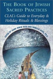 Cover of: The Book of Jewish Sacred Practices: Clal's Guide to Everyday & Holiday Rituals & Blessings