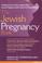 Cover of: The Jewish Pregnancy Book