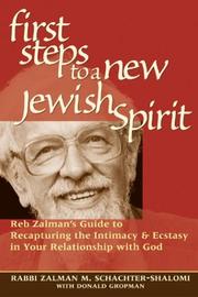 Cover of: First Steps to a New Jewish Spirit: Reb Zalman's Guide to Recapturing the Intimacy and Ecstasy in your Relationship with God