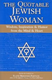 Cover of: The quotable Jewish woman: wisdom,inspiration & humor from the mind and heart