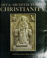 Cover of: Art and architecture of Christianity. | Gervis Frere-Cook