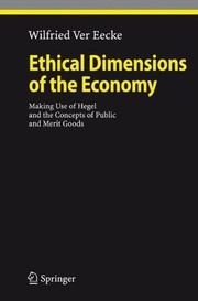 Cover of: Ethical Dimensions of the Economy: Making Use of Hegel and the Concepts of Public and Merit Goods (Ethical Economy)