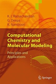 Cover of: Computational Chemistry and Molecular Modeling: Principles and Applications by K. I. Ramachandran, Gopakumar Deepa, Krishnan Namboori