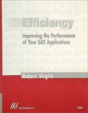 Cover of: Efficiency: Improving the Performance of Your SAS Applications