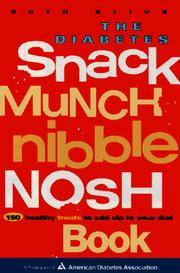 The Diabetes Snack, Munch, Nibble, Nosh Book by Ruth Glick