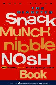 Cover of: The diabetes snack, munch, nibble nosh book by Ruth Glick