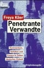 Cover of: Penetrante Verwandte: Kommentare, Aufsätze und Essays in Zeiten deutscher Einheit