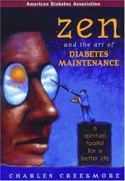Cover of: Zen and the Art of Diabetes Maintenance : A Complete Field Guide for Spiritual and Emotional Well Being