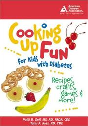 Cooking up fun for kids with diabetes by Patti B. Geil, Tami A. Ross