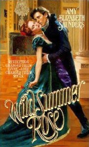 Cover of: Wild Summer Rose | Amy Elizabeth Saunders