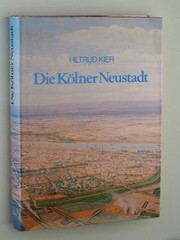 Cover of: Die Kölner Neustadt: Planung, Entstehung, Nutzung