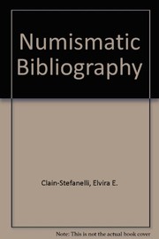 Cover of: Numismatic bibliography | Elvira E. Clain-Stefanelli