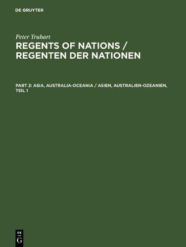 Regents of Nations / Regenten Der Nationen, Part 2, Asia, Australia-Oceania / Asien, Australien-Ozeanien (German Edition) by Peter Truhart