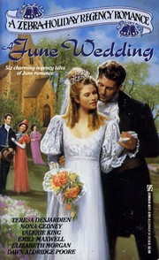Cover of: A June Wedding: A Reluctant Bride / A Match for Marigold / June Masquerade / The Wedding of the Season / Best Man / A Wager for a Bride: Elizabeth Morgan, Emily Maxwell, Valerie King, Mona Gedney, Teresa Desjardien, Dawn Aldridge Poore