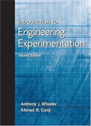 Cover of: Introduction to Engineering Experimentation, Second Edition by Anthony J. Wheeler, Ahmad R. Ganji