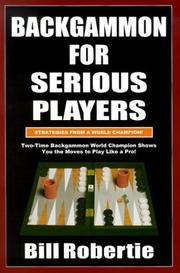 Cover of: Backgammon for Serious Players by Bill Robertie