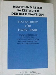 Cover of: Recht und Reich im Zeitalter der Reformation: Festschrift für Horst Rabe