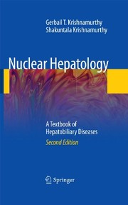 Cover of: Nuclear Hepatology: A Textbook of Hepatobiliary Diseases