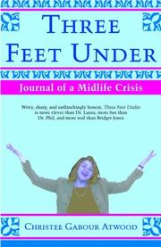 Cover of: Three Feet Under | Christee Gabour Atwood