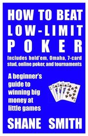Cover of: How to Beat Low-Limit Poker: How to win big money at little games