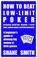 Cover of: How to Beat Low-Limit Poker