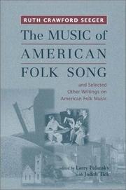 Cover of: The music of American folk song and selected other writings on American folk music