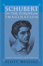 Cover of: Schubert in the European Imagination, Volume 1: The Romantic and Victorian Eras (Eastman Studies in Music)