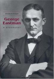 Cover of: George Eastman  by Elizabeth Brayer