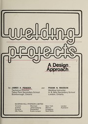 Cover of: Welding Projects by J. A. Pender, Frank N. Masson