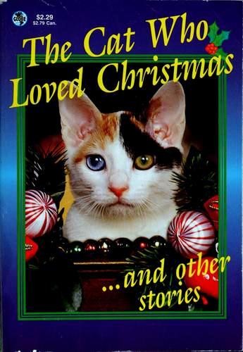 The Cat Who Loved Christmas by Caren S. Neile
