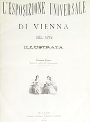 L'Esposizione universale di Vienna del 1873 illustrata ...