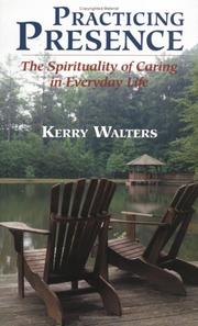 Cover of: Practicing presence by Kerry S. Walters